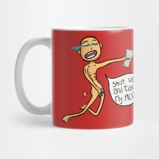 Shut Up and Take My Money Mug